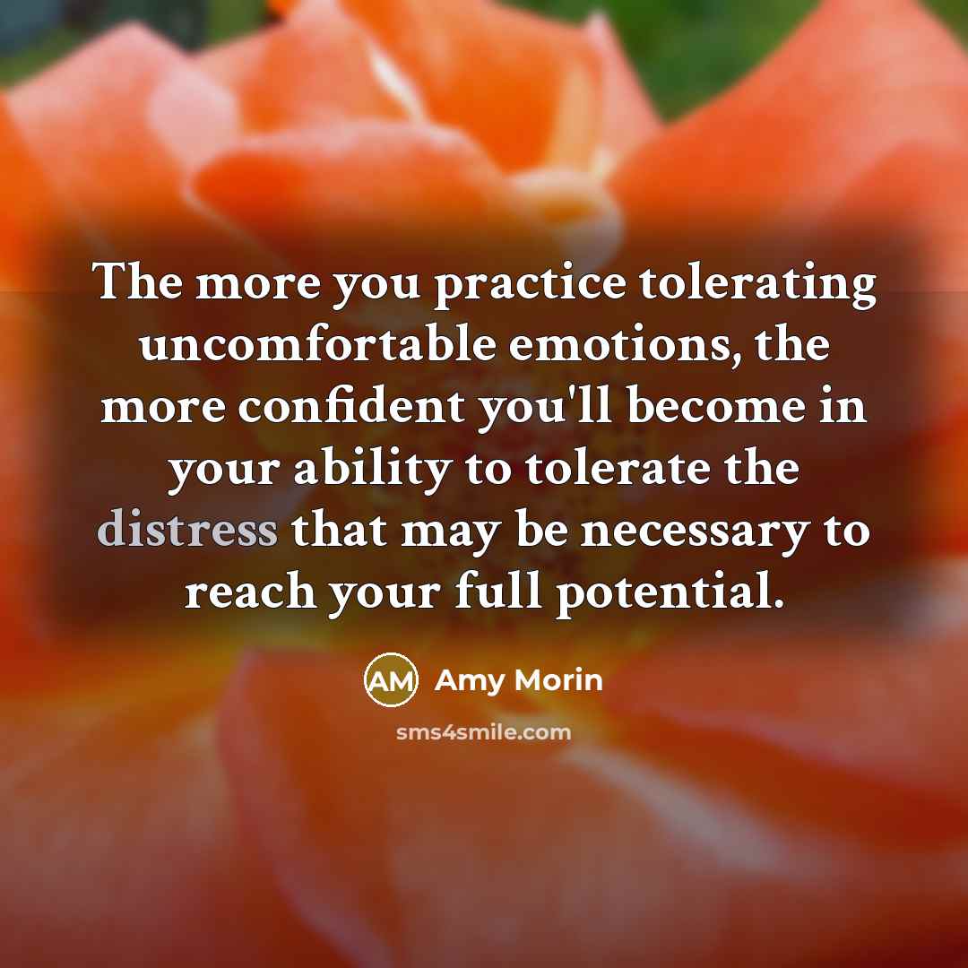 “The more you practice tolerating uncomfortable emotions, the more confident…” quote by Amy Morin
