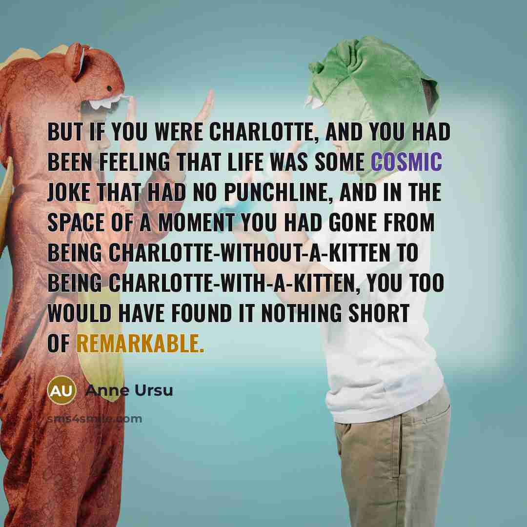 “But if you were Charlotte, and you had been feeling…” quote by Anne Ursu