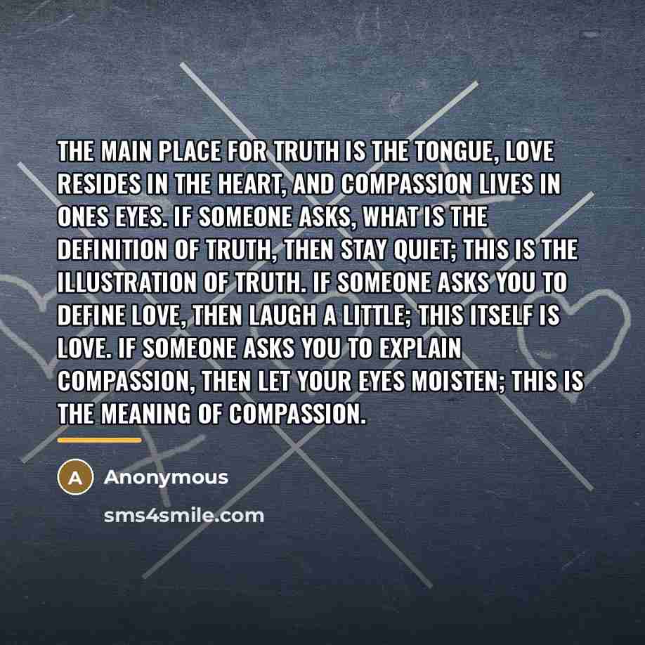 “The main place for Truth is the Tongue, Love resides…” quote by Anonymous
