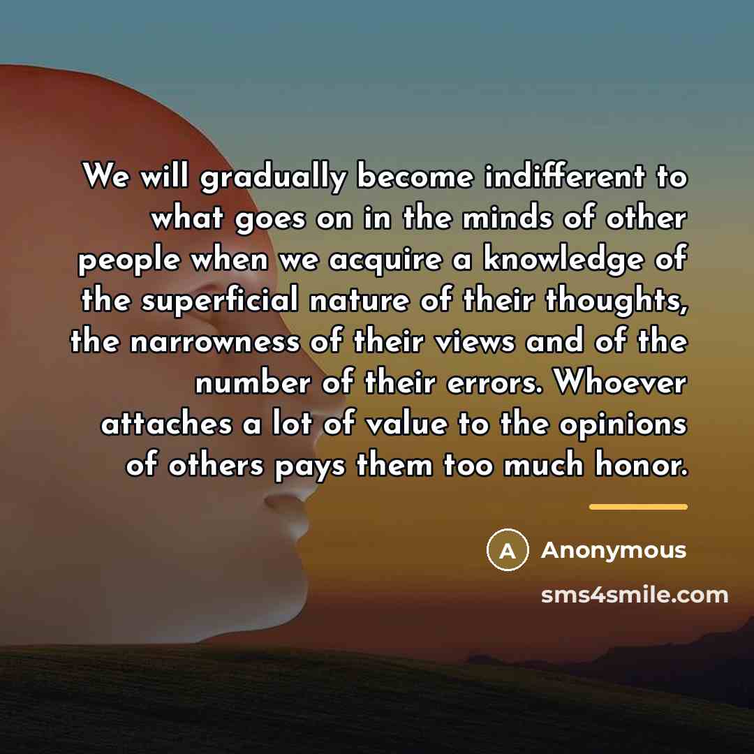 “We will gradually become indifferent to what goes on in…” quote by Anonymous