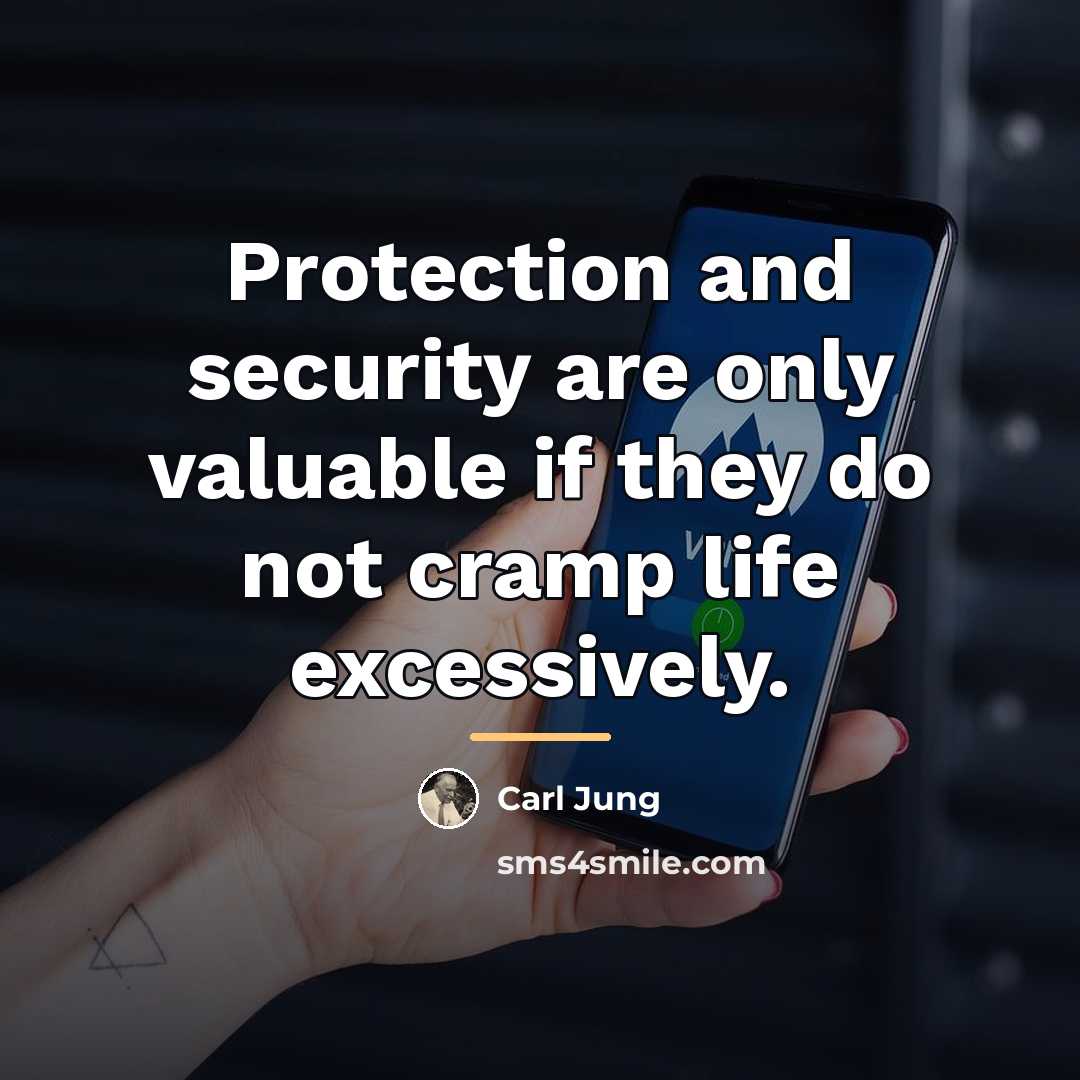 “Protection and security are only valuable if they do not…” quote by Carl Jung