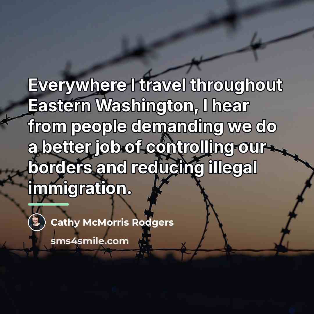 “Everywhere I travel throughout Eastern Washington, I hear from people…” quote by Cathy McMorris Rodgers