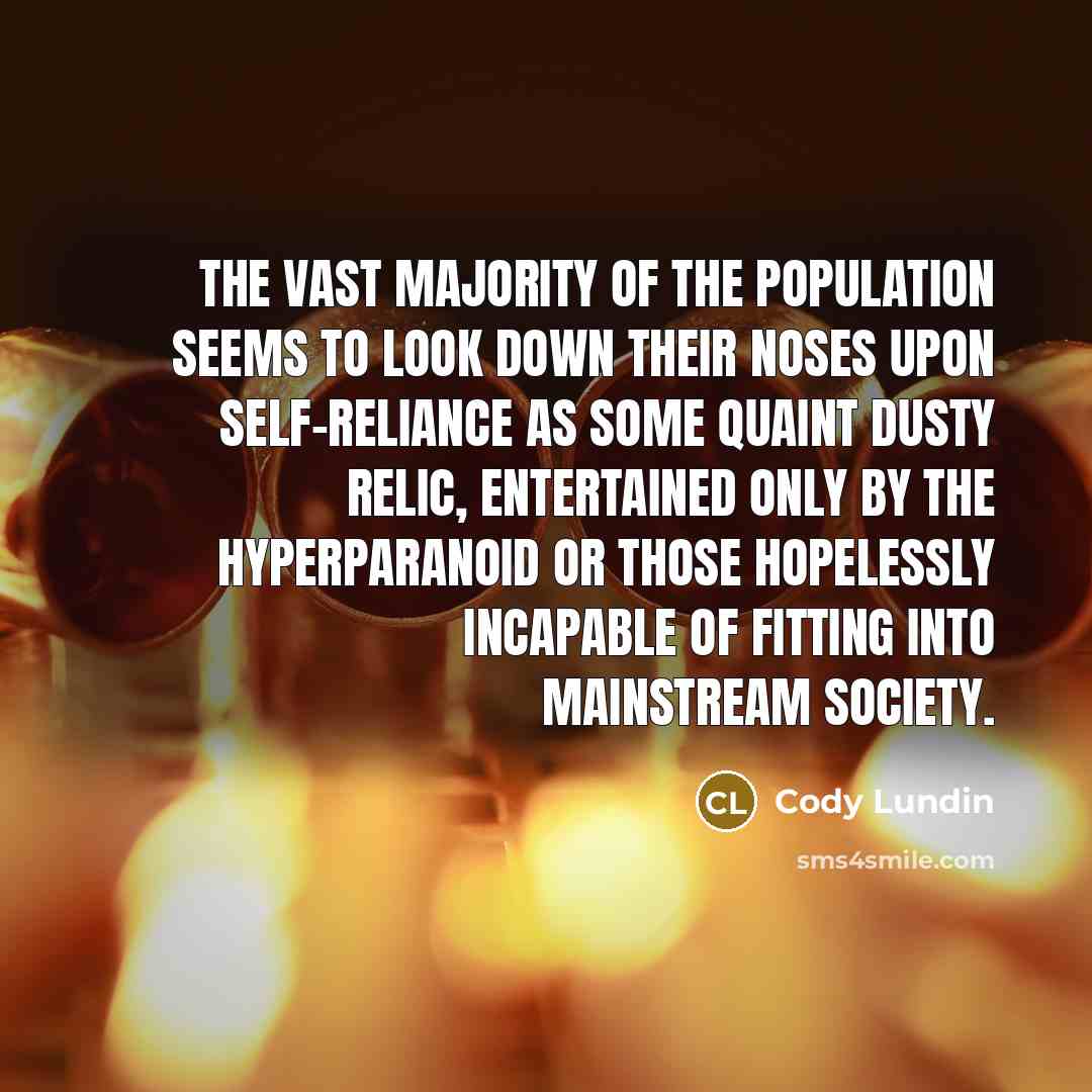 “The vast majority of the population seems to look down…” quote by Cody Lundin