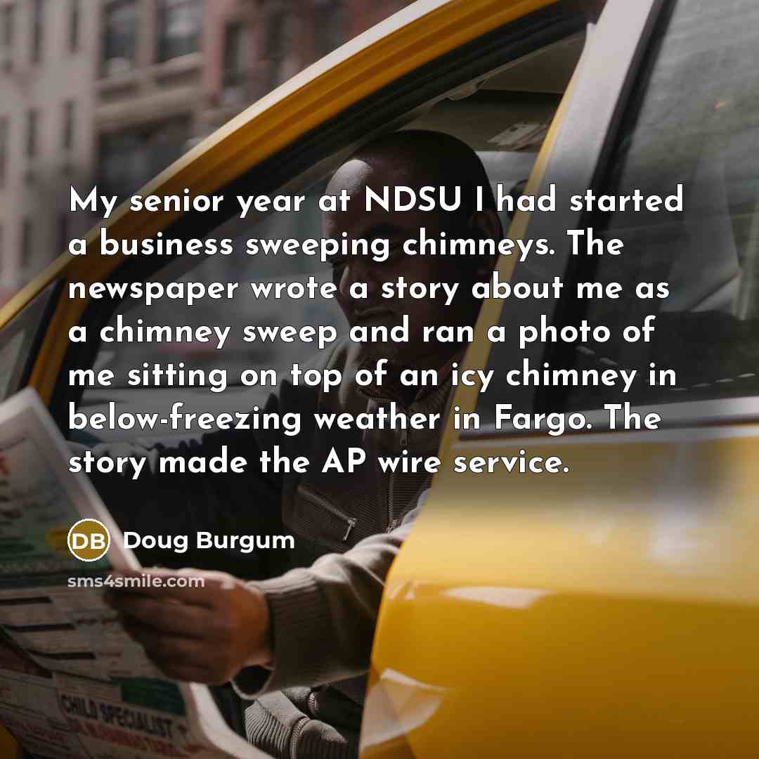 “My senior year at NDSU I had started a business…” quote by Doug Burgum
