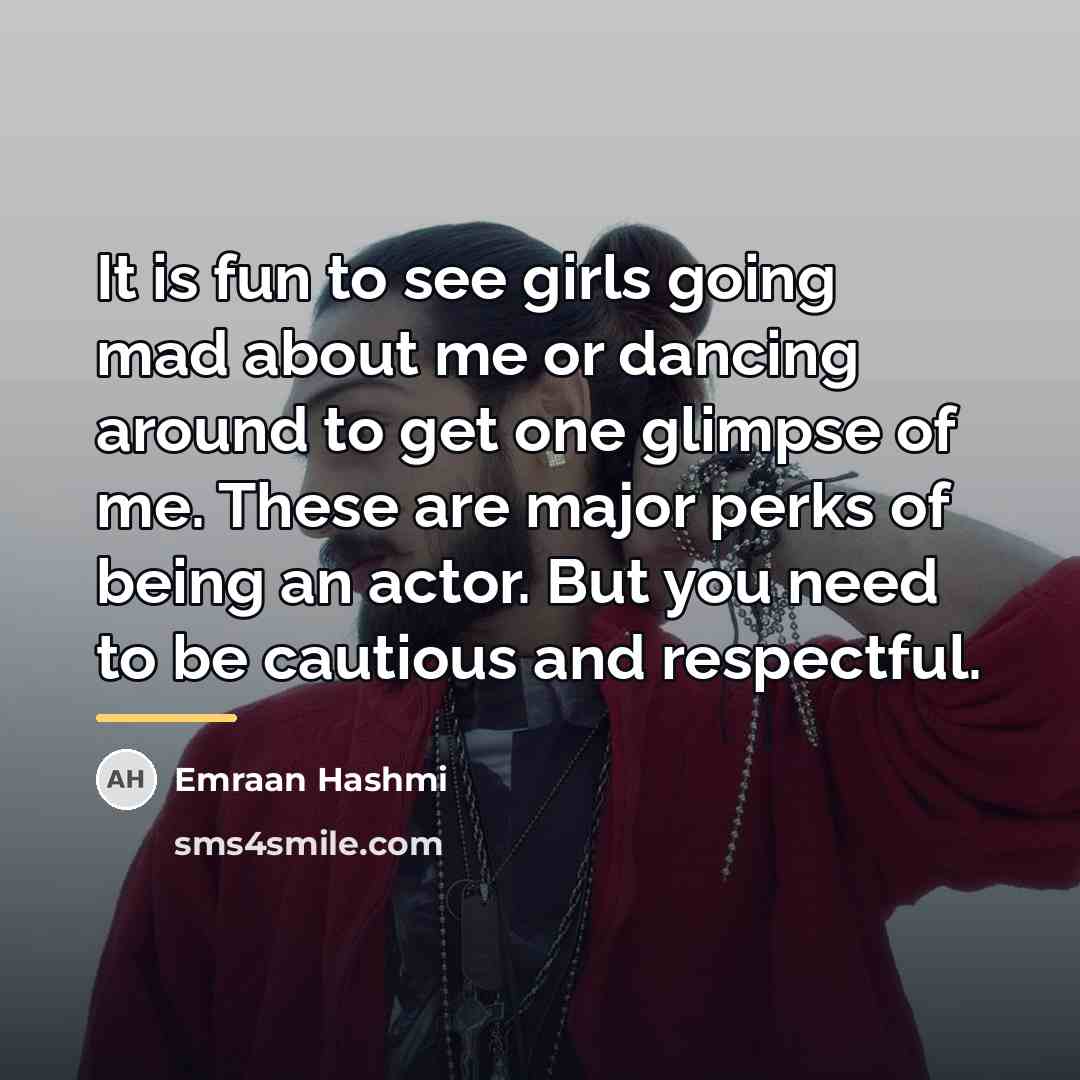 “It is fun to see girls going mad about me…” quote by Emraan Hashmi