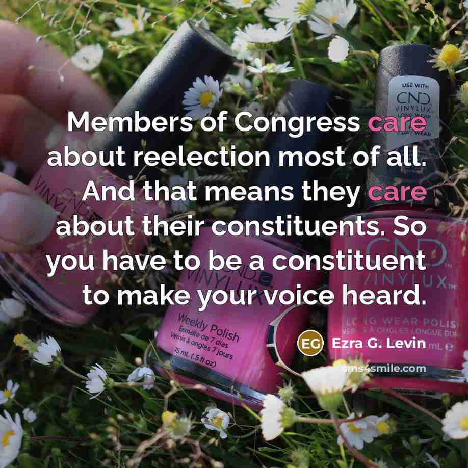 “Members of Congress care about reelection most of all. And…” quote by Ezra G. Levin