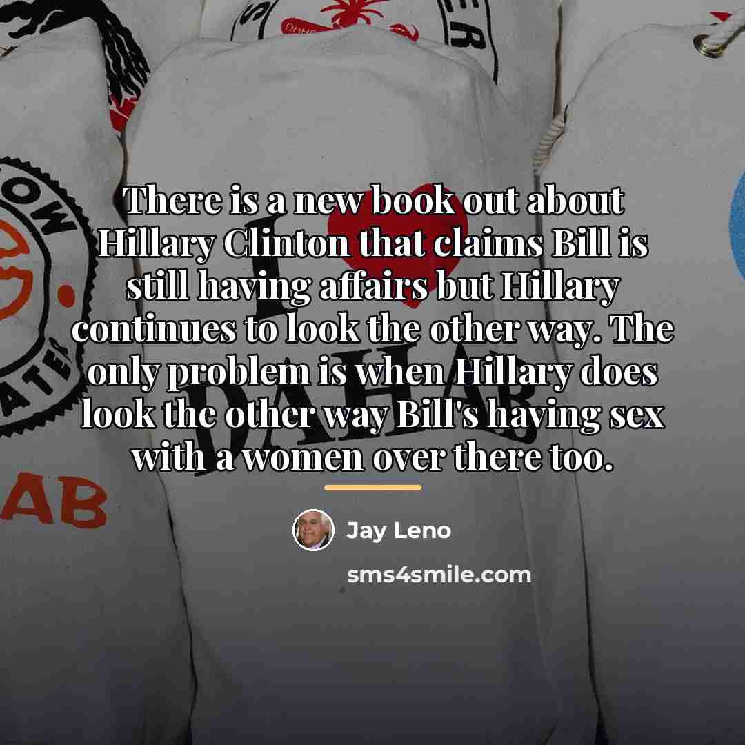 “There is a new book out about Hillary Clinton that…” quote by Jay Leno