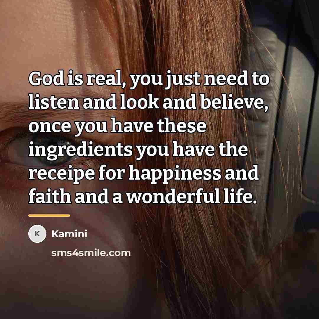“God is real, you just need to listen and look…” quote by Kamini