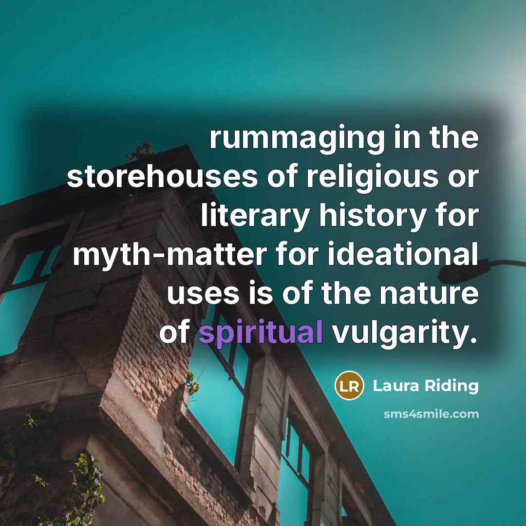 “rummaging in the storehouses of religious or literary history for…” quote by Laura Riding