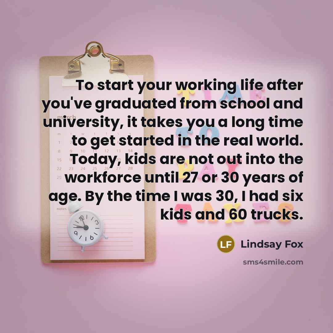 “To start your working life after you've graduated from school…” quote by Lindsay Fox