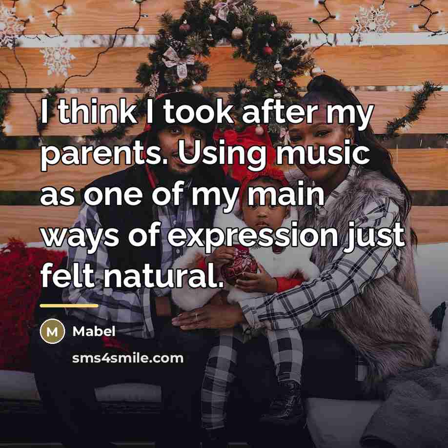 “I think I took after my parents. Using music as…” quote by Mabel