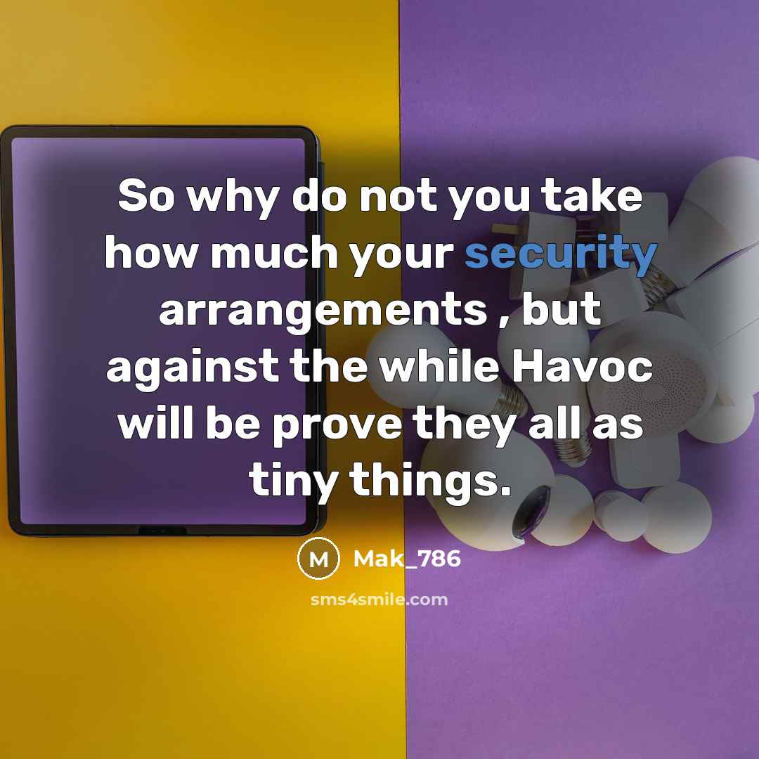 “So why do not you take how much your security…” quote by Mak_786