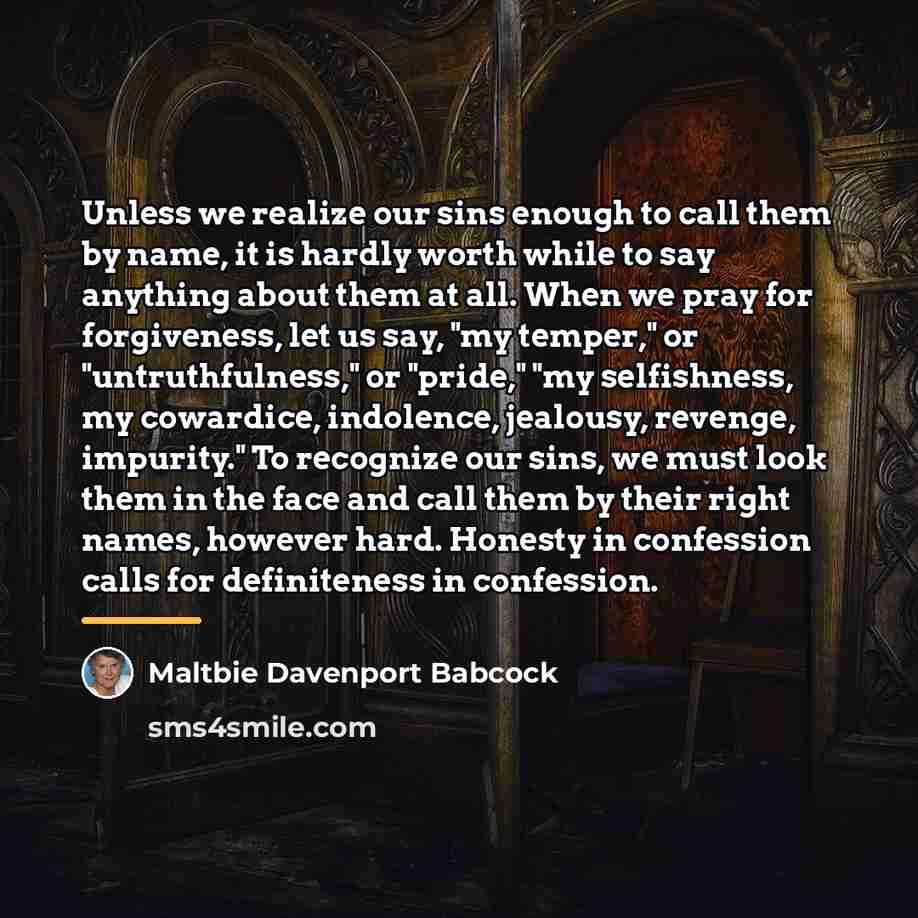 “Unless we realize our sins enough to call them by…” quote by Maltbie Davenport Babcock
