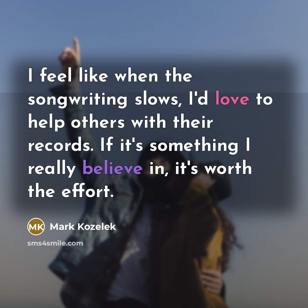 “I feel like when the songwriting slows, I'd love to…” quote by Mark Kozelek