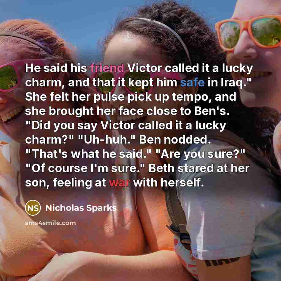 “He said his friend Victor called it a lucky charm,…” quote by Nicholas Sparks