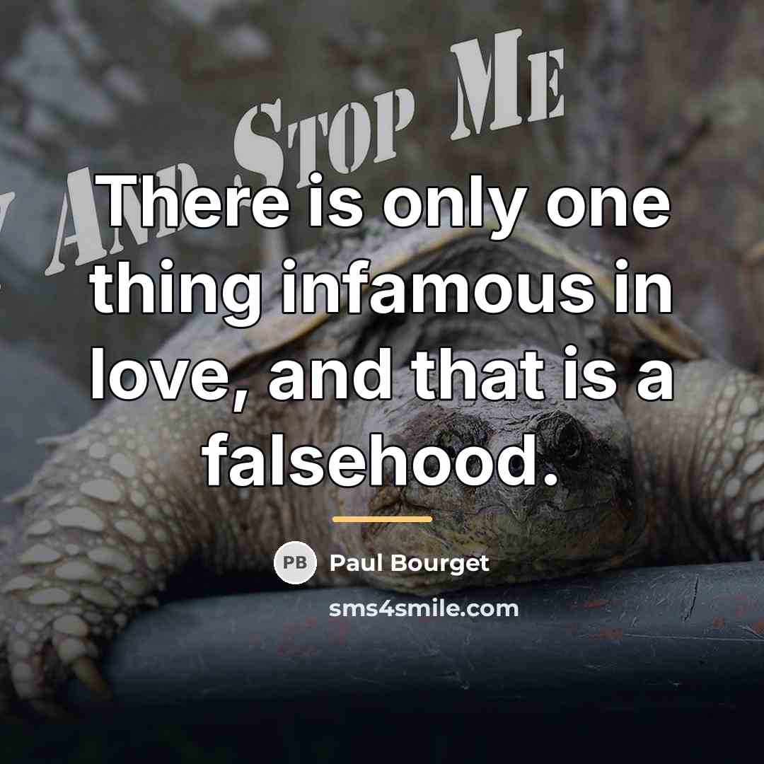 “There is only one thing infamous in love, and that…” quote by Paul Bourget