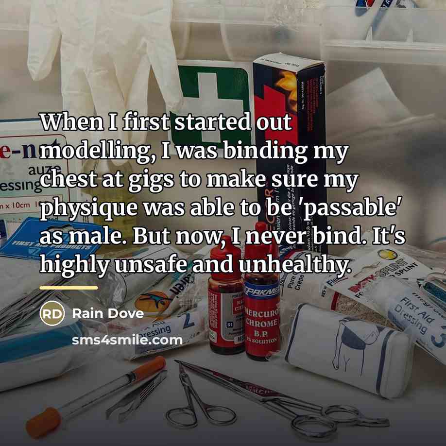 “When I first started out modelling, I was binding my…” quote by Rain Dove