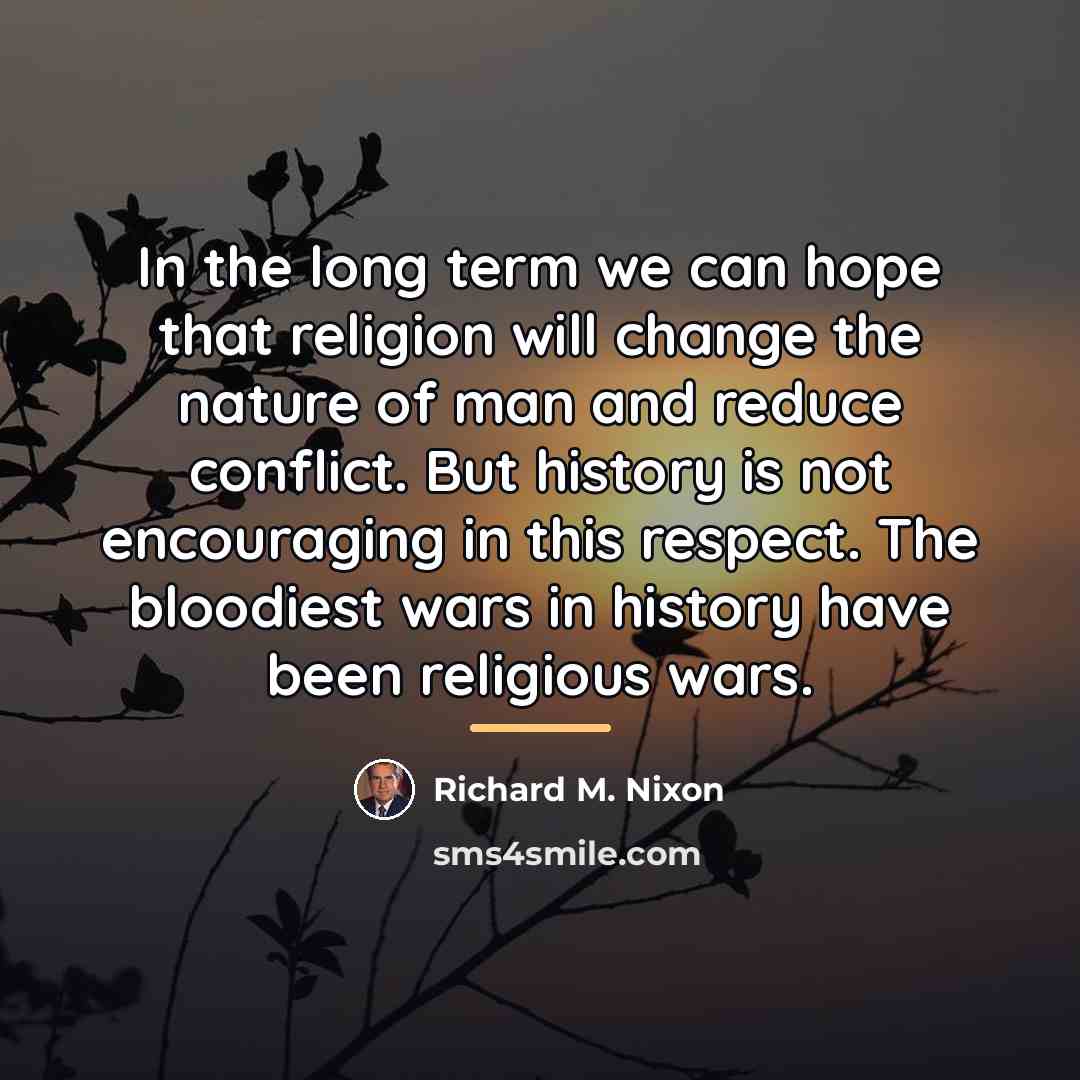 “In the long term we can hope that religion will…” quote by Richard M. Nixon