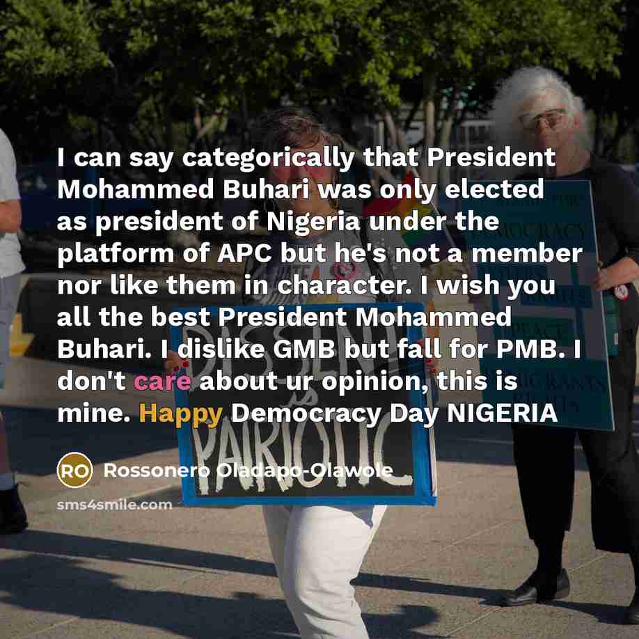 “I can say categorically that President Mohammed Buhari was only elected as president of Nigeria under the platform of APC but he's not a member nor like them in character. I wish you all the best President Mohammed Buhari. I dislike GMB but fall for PMB. I don't care about ur opinion, this is…” quote by Rossonero Oladapo-Olawole
