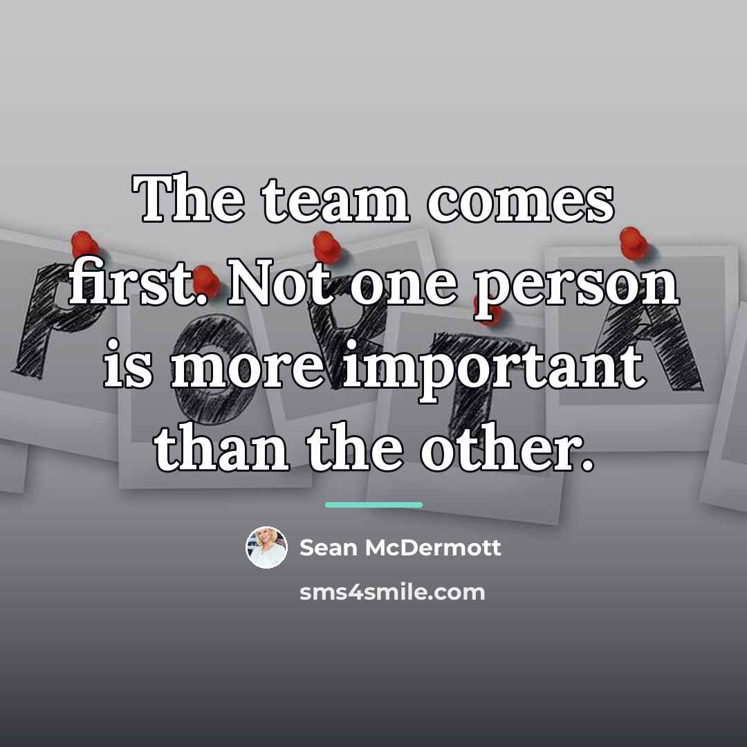 “The team comes first. Not one person is more important…” quote by Sean McDermott
