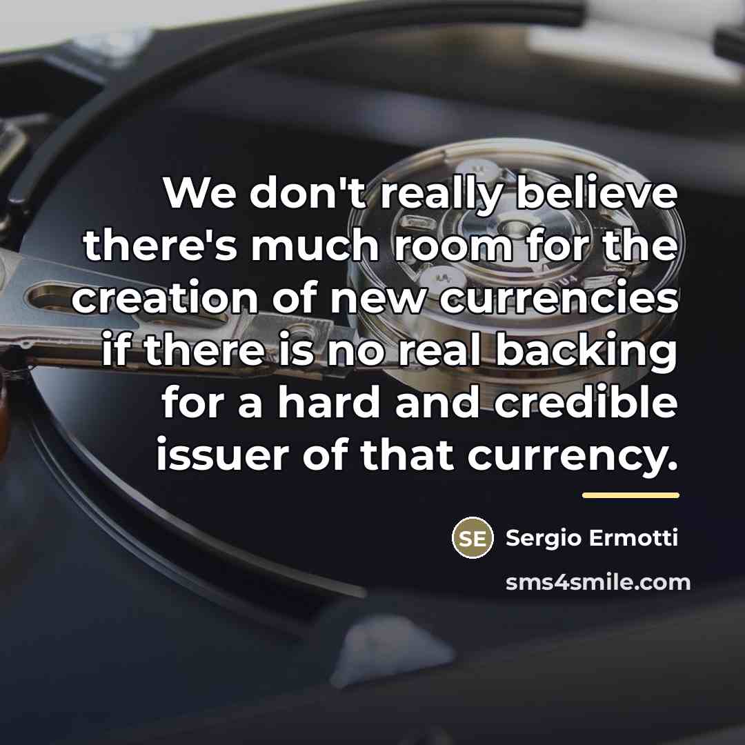 “We don't really believe there's much room for the creation…” quote by Sergio Ermotti