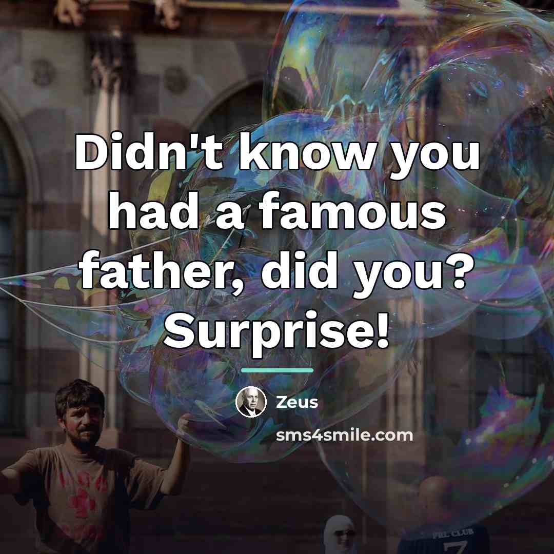 “Didn't know you had a famous father, did you? Surprise!…” quote by Zeus