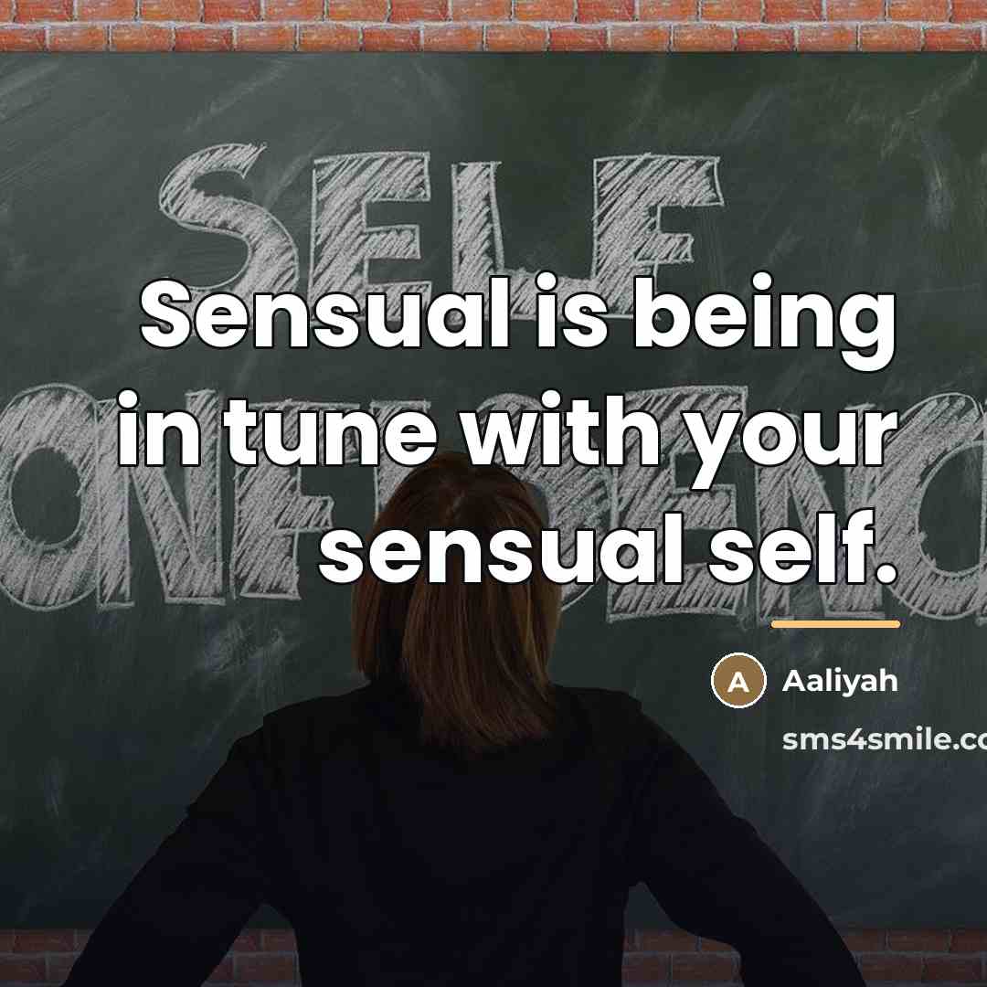 “Sensual is being in tune with your sensual self.…” quote by Aaliyah