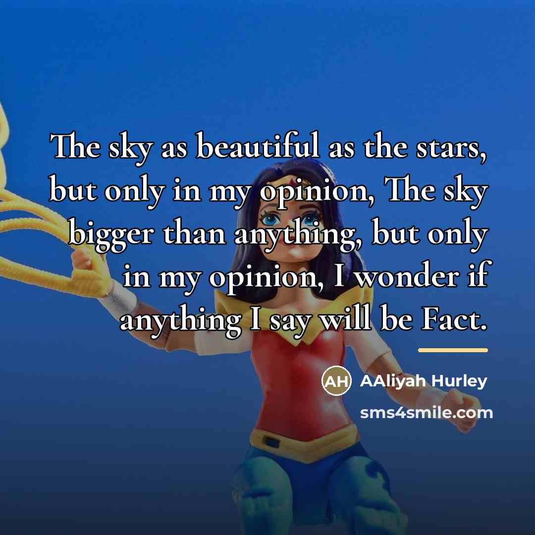 “The sky as beautiful as the stars, but only in…” quote by Aaliyah Hurley
