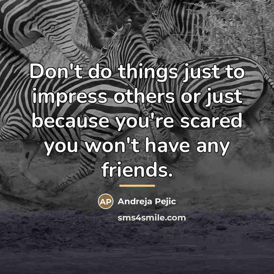 “Don't do things just to impress others or just because…” quote by Andreja Pejic