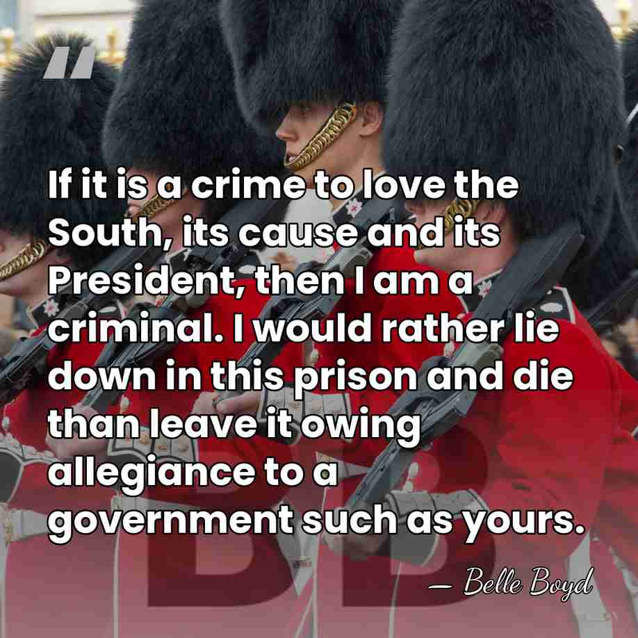 If it is a crime to love the South, its cause and&hellip; - Belle Boyd