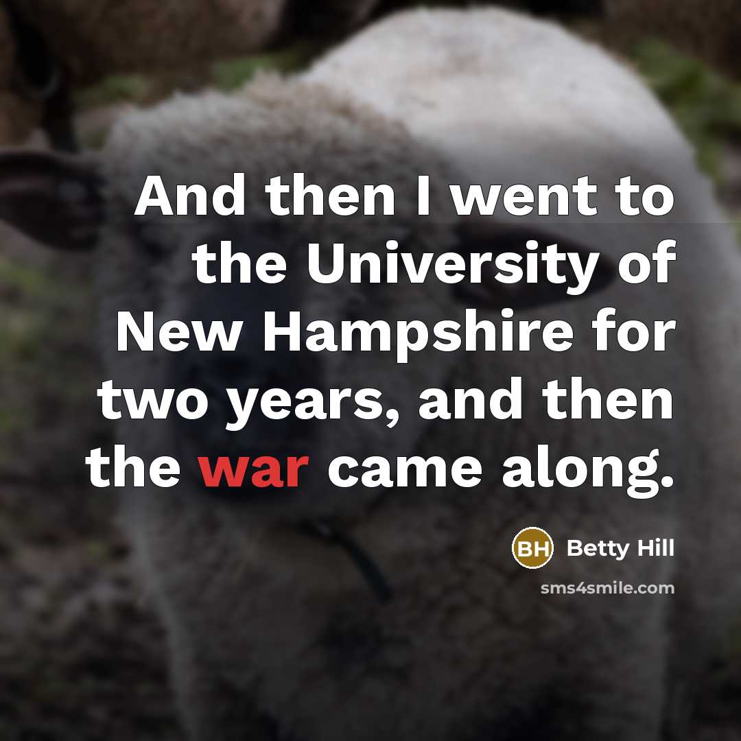 “And then I went to the University of New Hampshire…” quote by Betty Hill