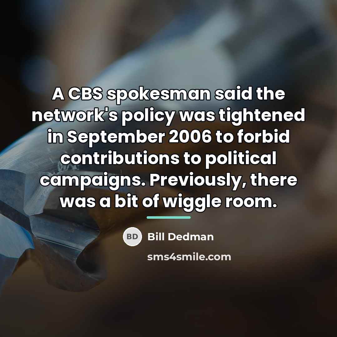 “A CBS spokesman said the network's policy was tightened in…” quote by Bill Dedman