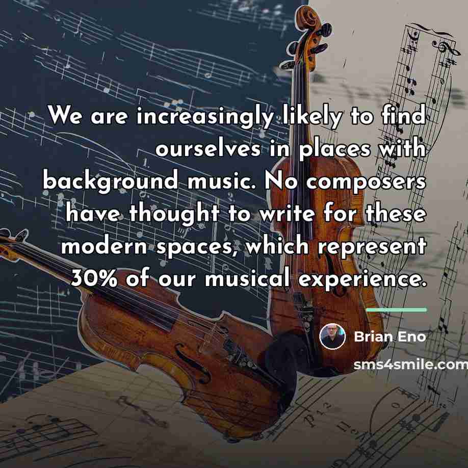 “We are increasingly likely to find ourselves in places with…” quote by Brian Eno