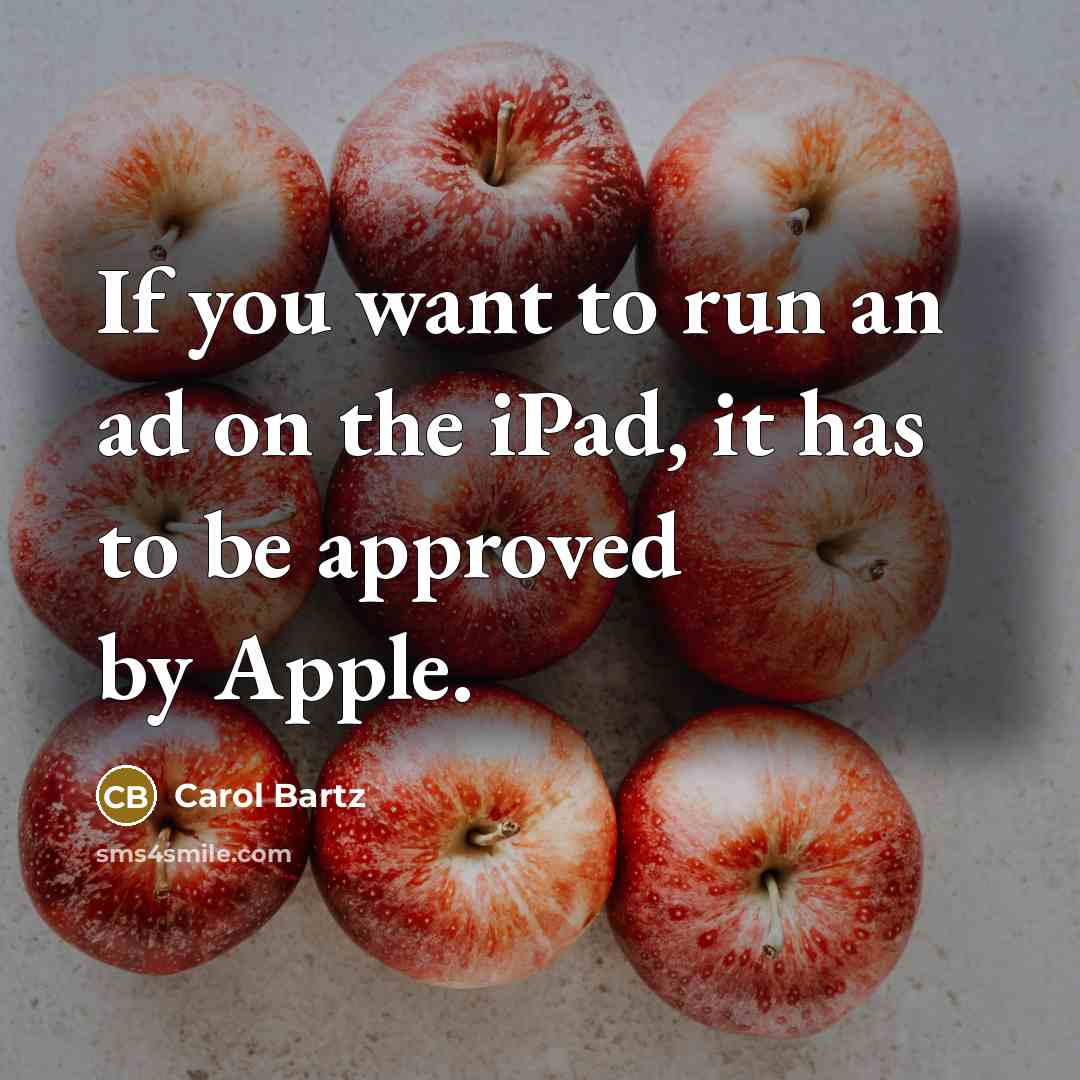 “If you want to run an ad on the iPad,…” quote by Carol Bartz