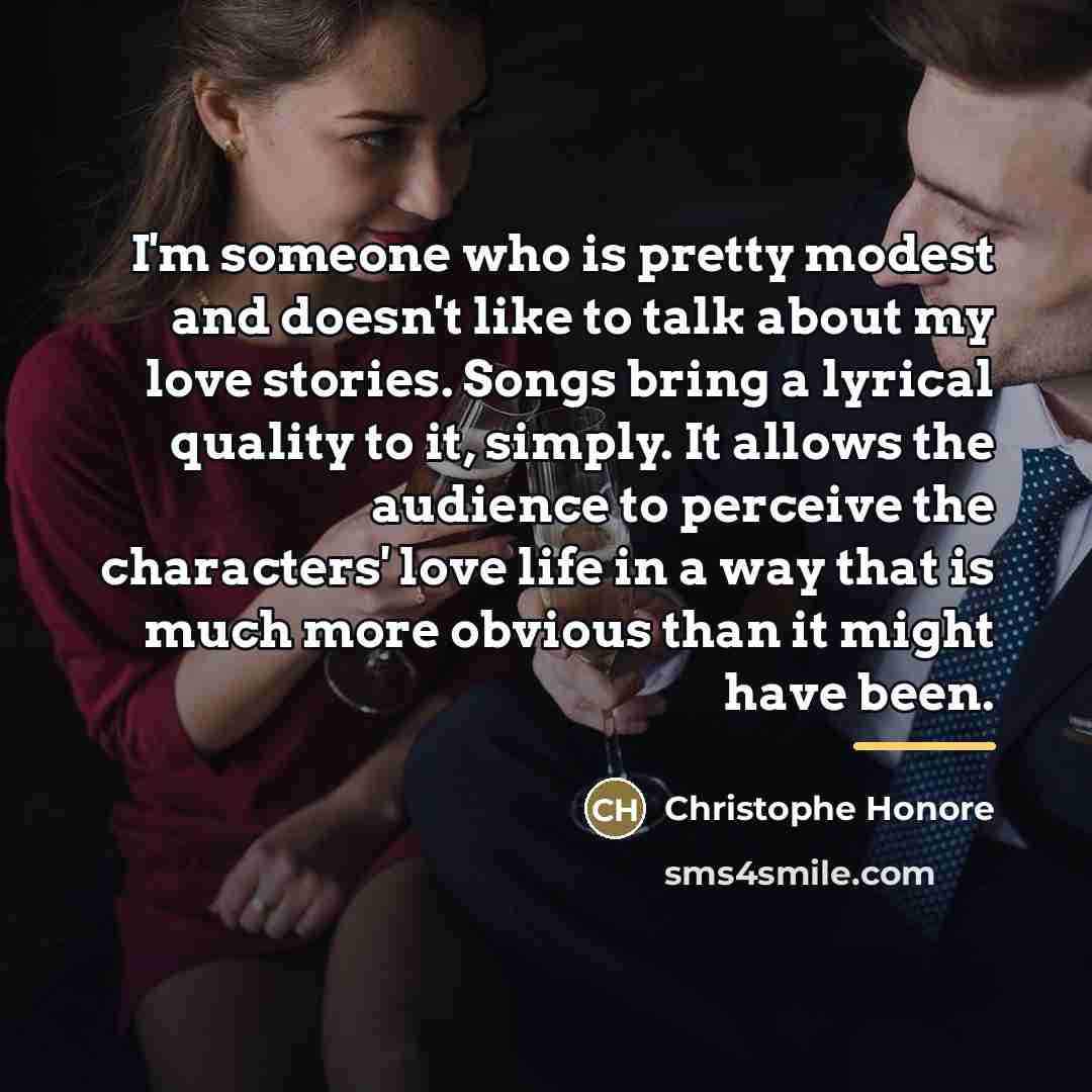 “I'm someone who is pretty modest and doesn't like to…” quote by Christophe Honore