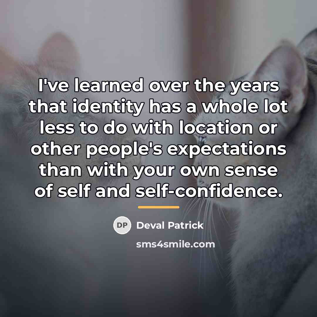 “I've learned over the years that identity has a whole…” quote by Deval Patrick