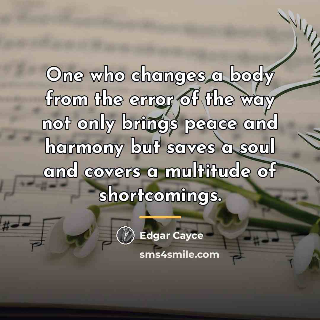 “One who changes a body from the error of the…” quote by Edgar Cayce