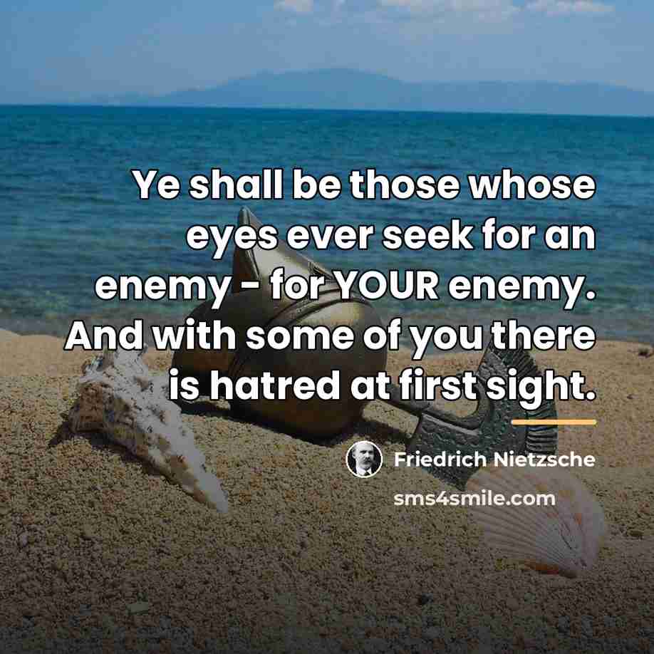 “Ye shall be those whose eyes ever seek for an…” quote by Friedrich Nietzsche