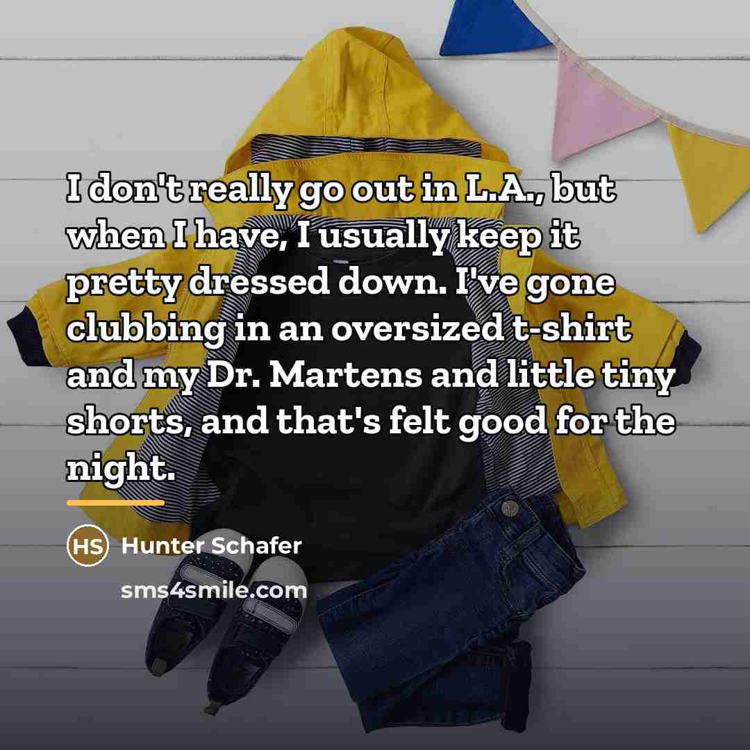 “I don't really go out in L.A., but when I…” quote by Hunter Schafer