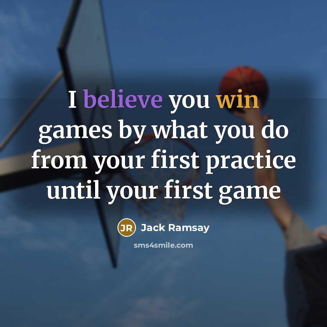 “I believe you win games by what you do from…” quote by Jack Ramsay