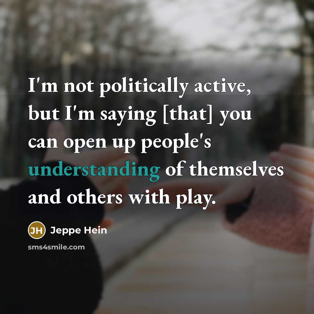 “I'm not politically active, but I'm saying [that] you can…” quote by Jeppe Hein