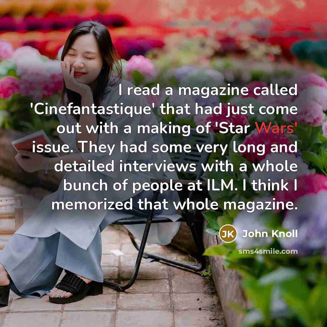 “I read a magazine called 'Cinefantastique' that had just come…” quote by John Knoll