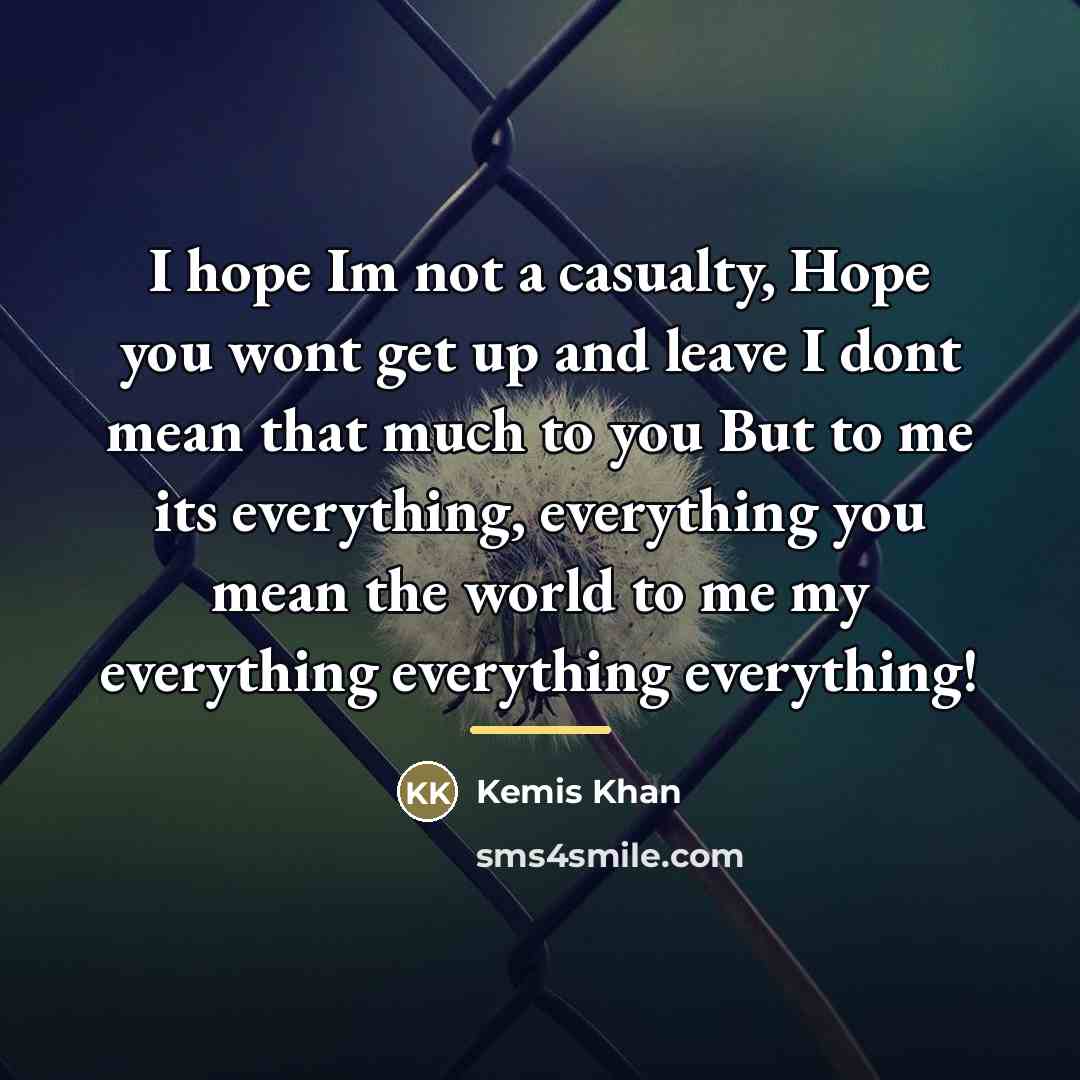“I hope Im not a casualty, Hope you wont get…” quote by Kemis Khan