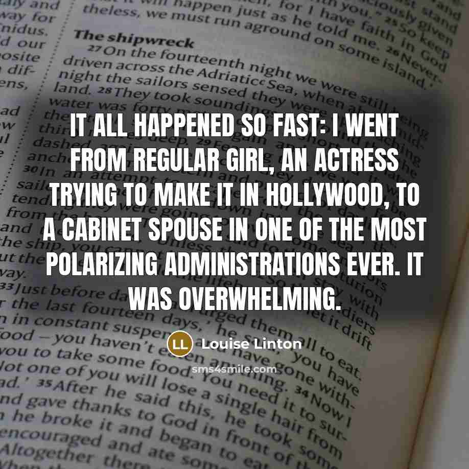 “It all happened so fast: I went from regular girl,…” quote by Louise Linton