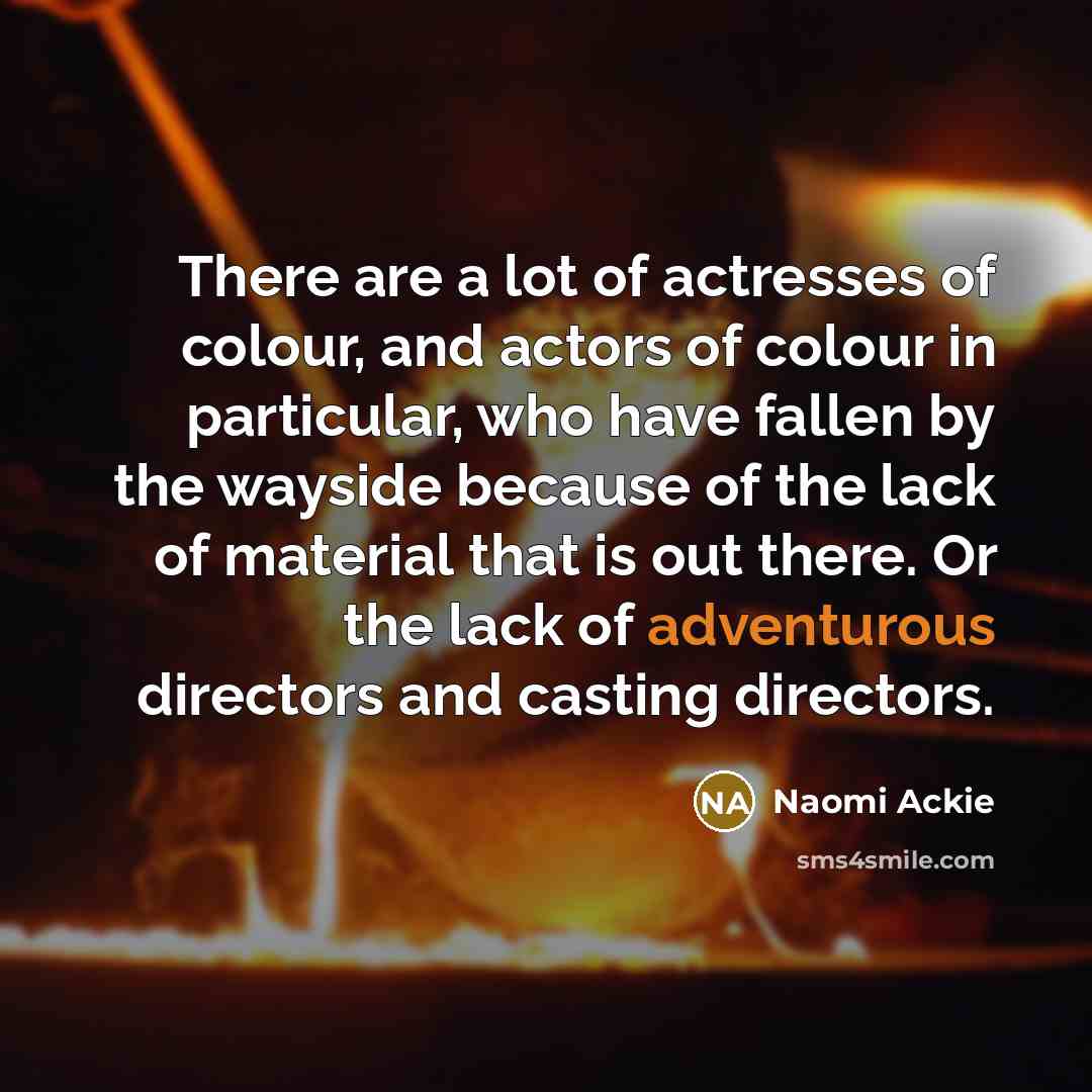 “There are a lot of actresses of colour, and actors…” quote by Naomi Ackie