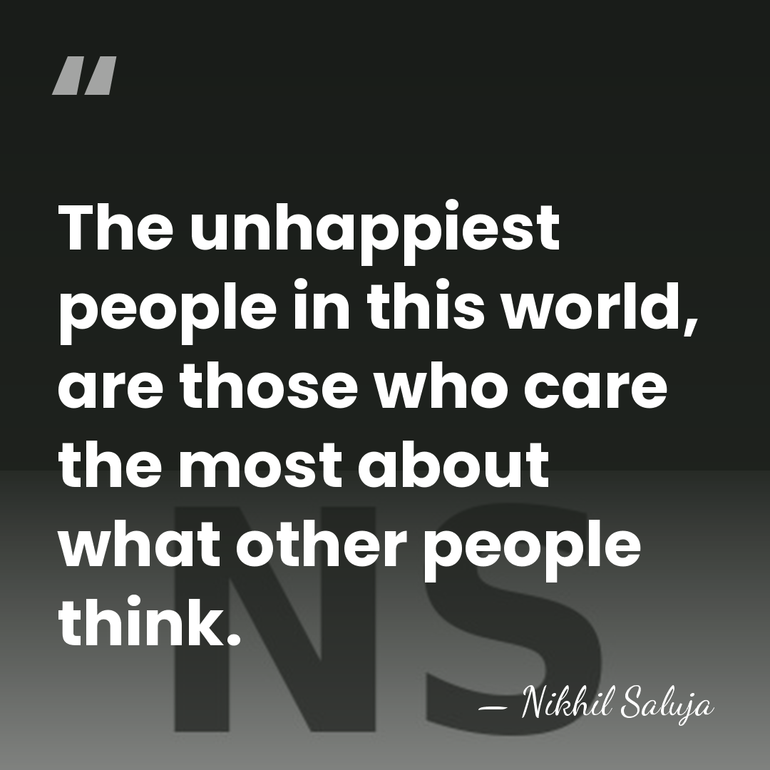 The unhappiest people in this world, are those who care the most&hellip; - Nikhil Saluja