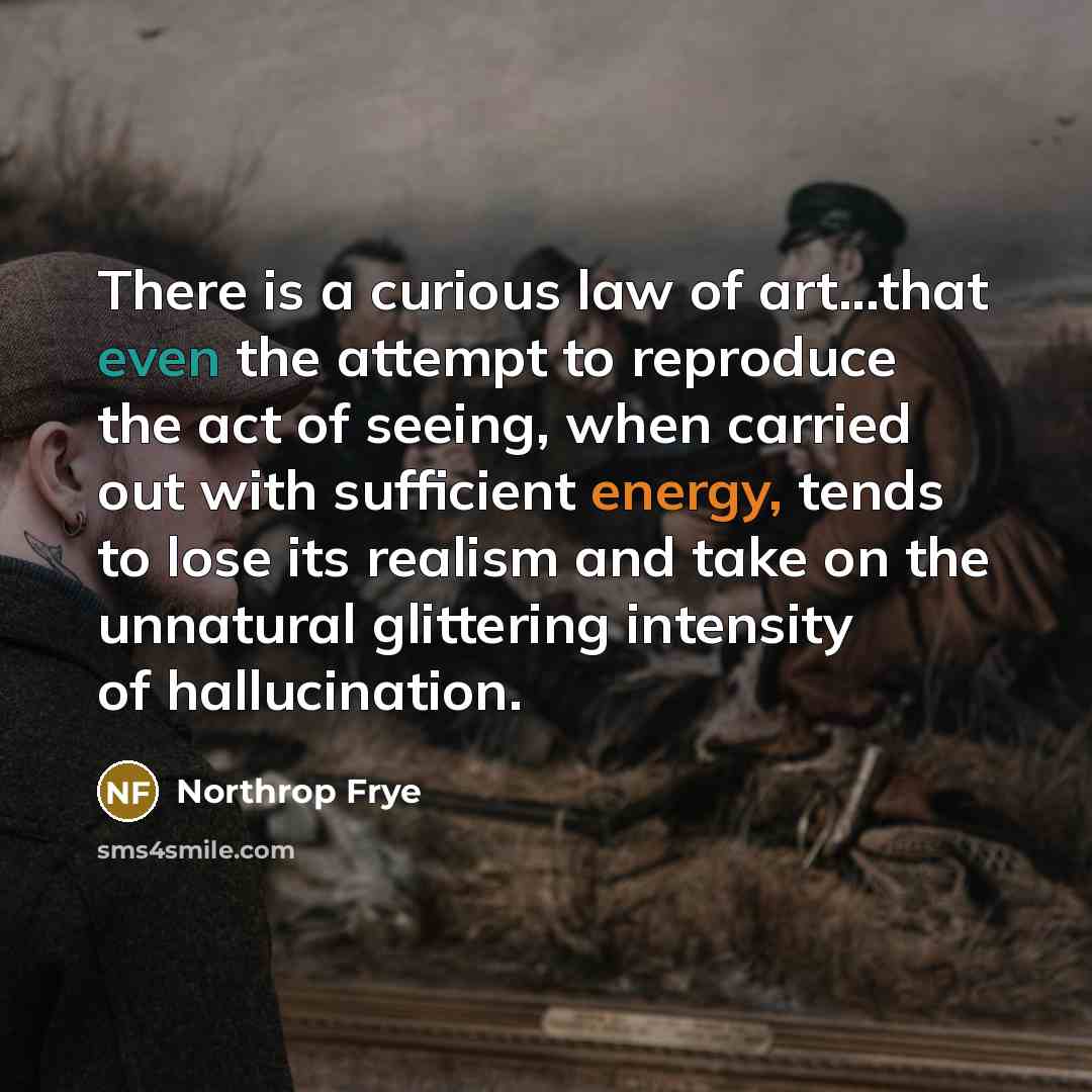 “There is a curious law of art...that even the attempt…” quote by Northrop Frye