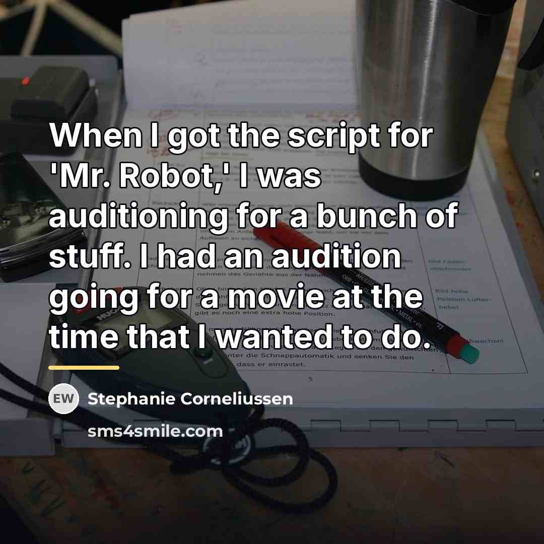 “When I got the script for 'Mr. Robot,' I was…” quote by Stephanie Corneliussen