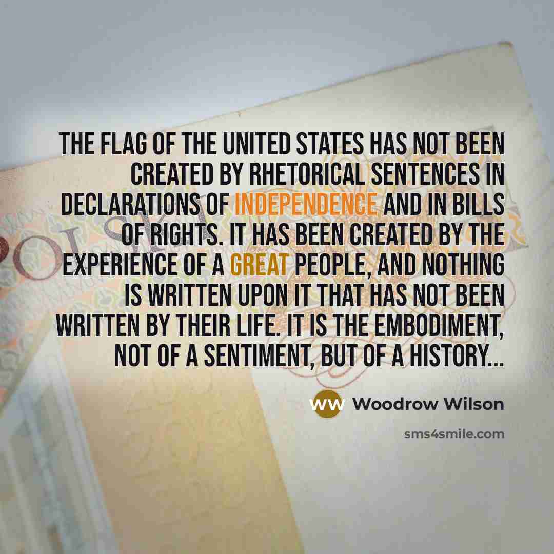 “The flag of the United States has not been created…” quote by Woodrow Wilson
