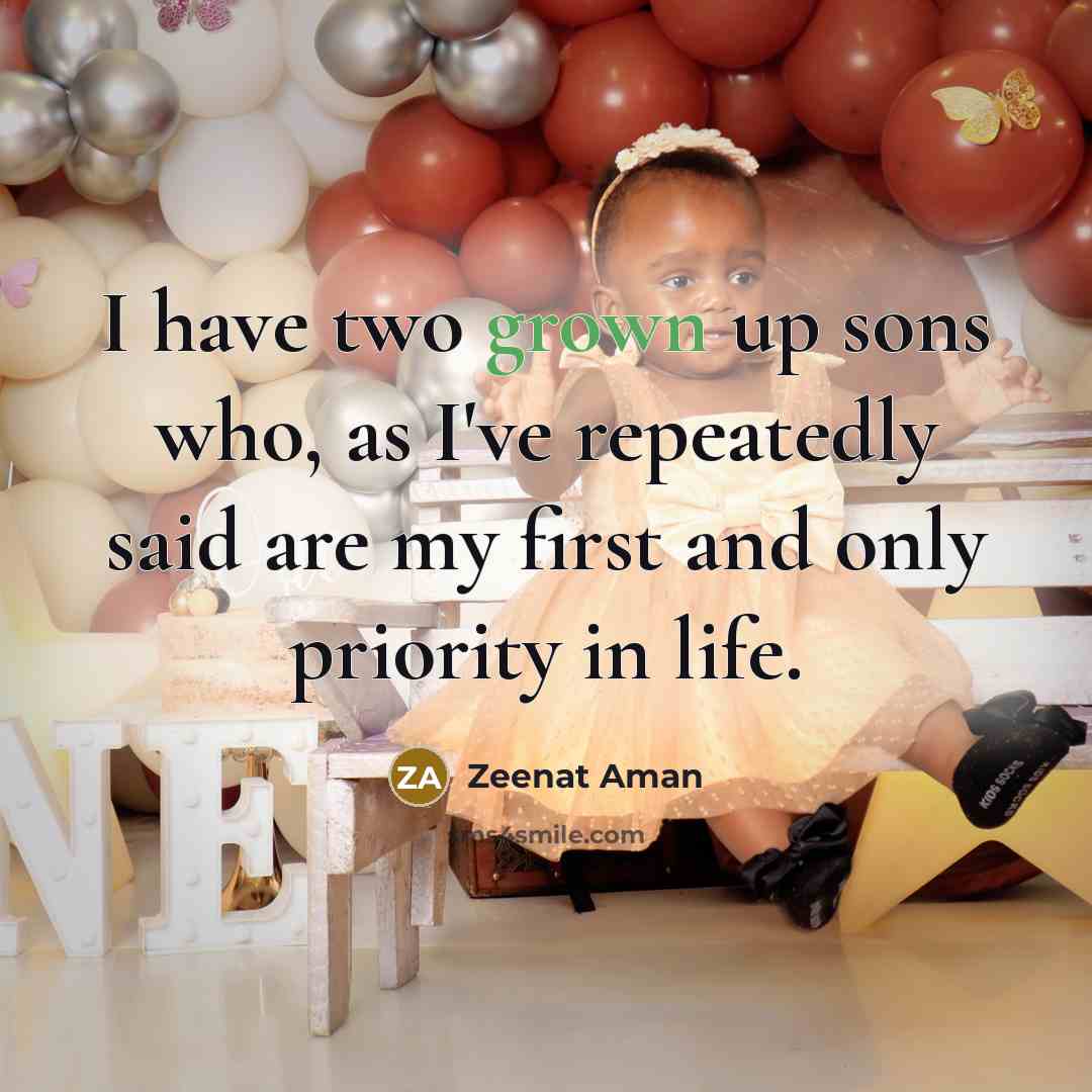 “I have two grown up sons who, as I've repeatedly…” quote by Zeenat Aman